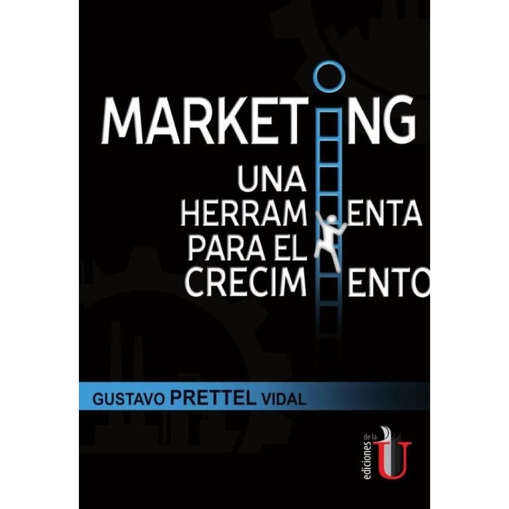 Marketing una herramienta para el crecimiento - Espanhol