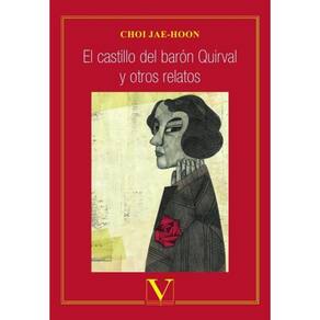 El castillo del barón Quirval y otros relatos - Espanhol