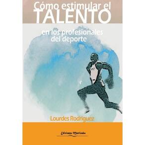 Cómo estimular el talento en profesionales del deporte - Espanhol