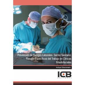 Prevención de Riesgos Laborales. Sector Sanitario: Riesgos Específicos del Trabajo en Clínicas Maxil