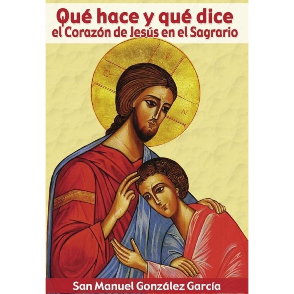 Qué hace y qué dice el Corazón de Jesús en el Sagrario - Espanhol