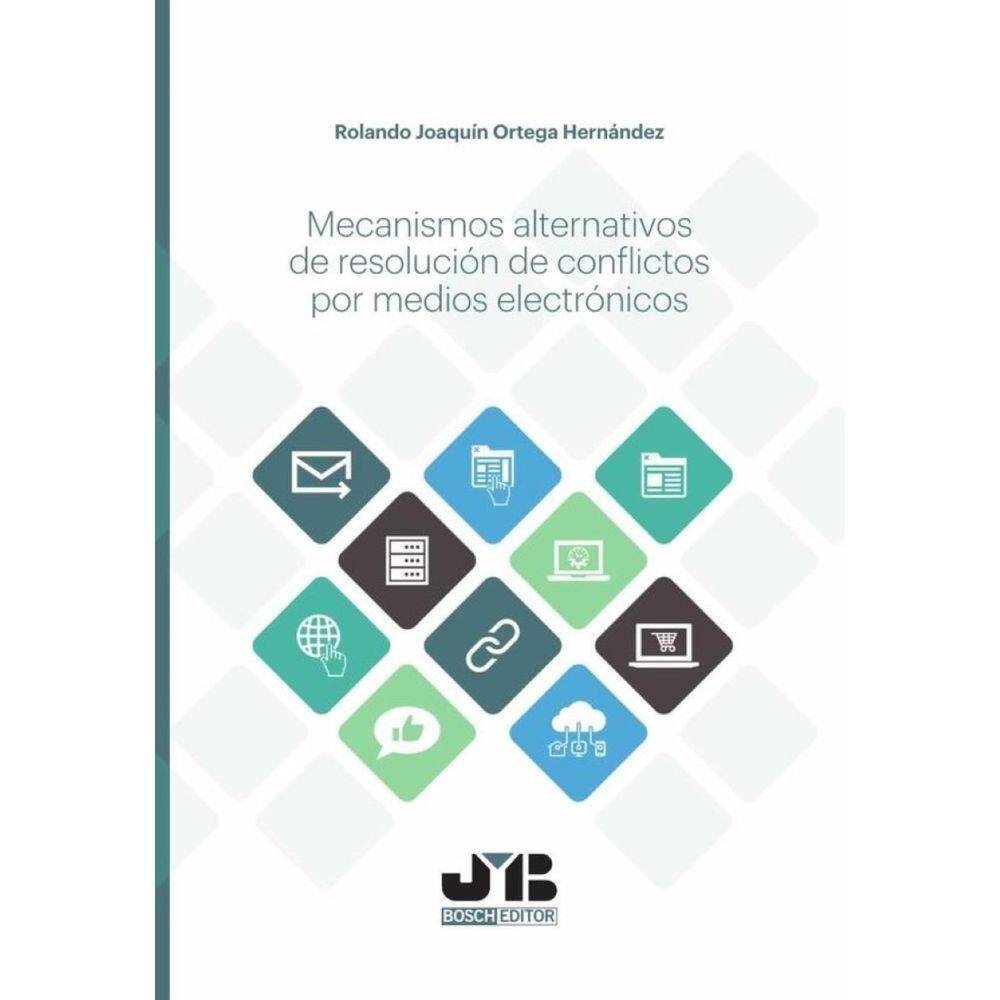 Mecanismos alternativos de resolución de conflictos por medios electrónicos. - Espanhol