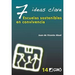 7 Ideas Clave. Escuelas sostenibles en convivencia - Espanhol