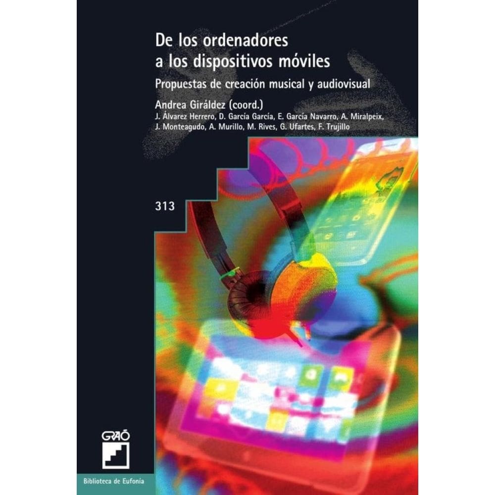 De los ordenadores a los dispositivos móviles. Propuestas de creación musical y audiovisual - Espanh