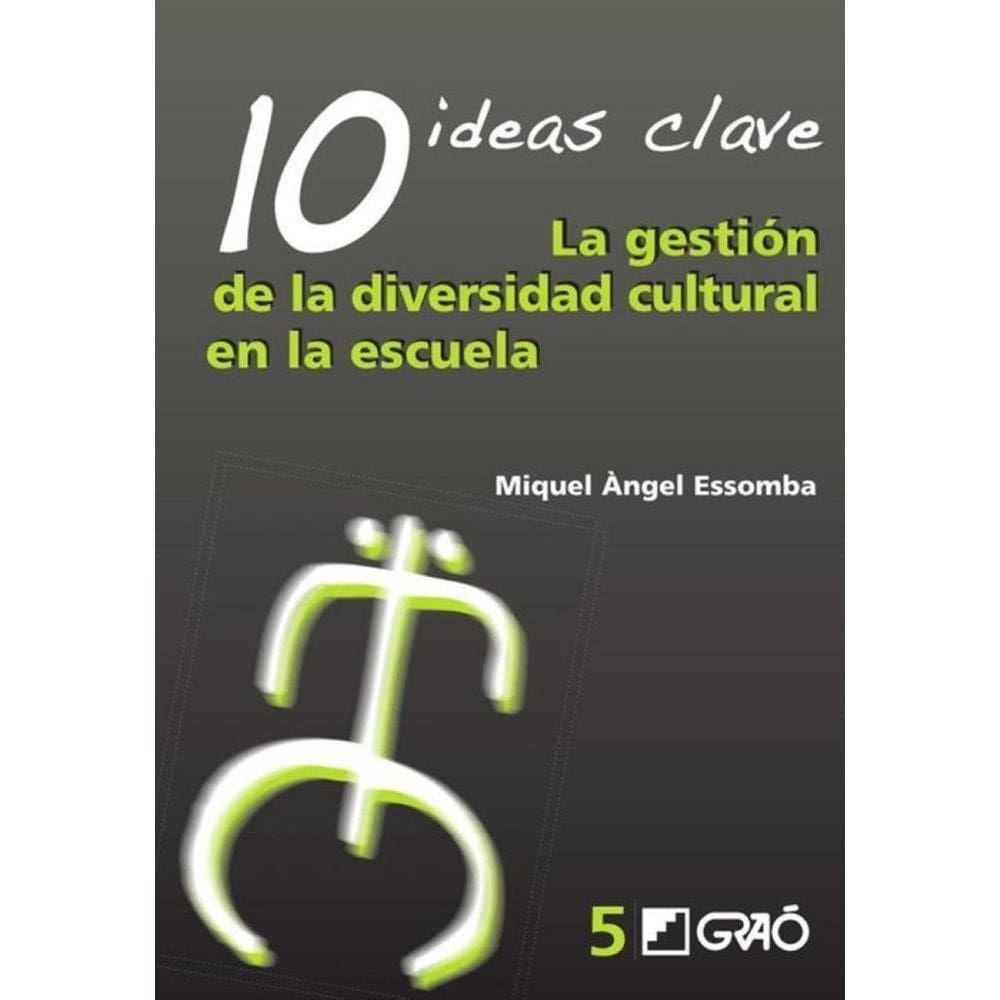 10 Ideas Clave. La gestión de la diversidad cultural en la escuela - Espanhol