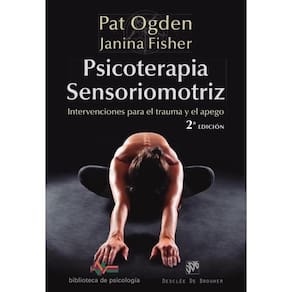 Psicoterapia Sensoriomotriz. Intervenciones para el trauma y el apego - Espanhol