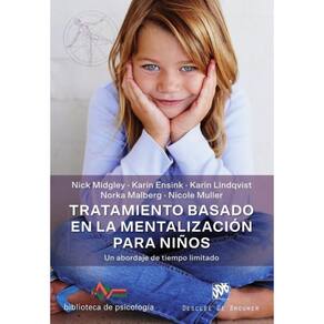 Tratamiento basado en la mentalización para niños. Un abordaje de tiempo limitado - Espanhol