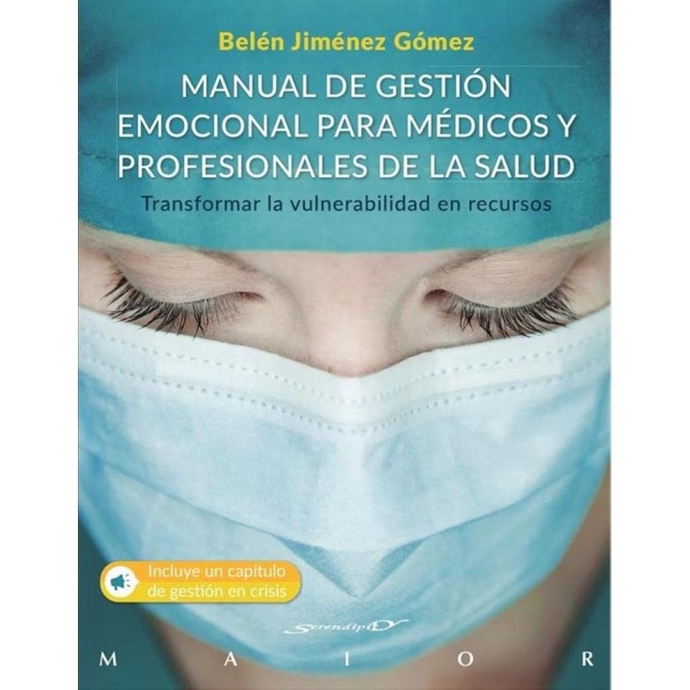 Manual de gestión emocional para médicos y profesionales de la salud. Transformar la vulnerabilidad