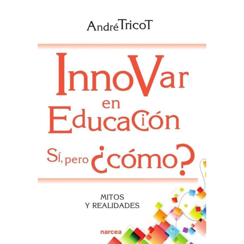 Innovar en educación. Sí, pero ¿cómo? - Espanhol