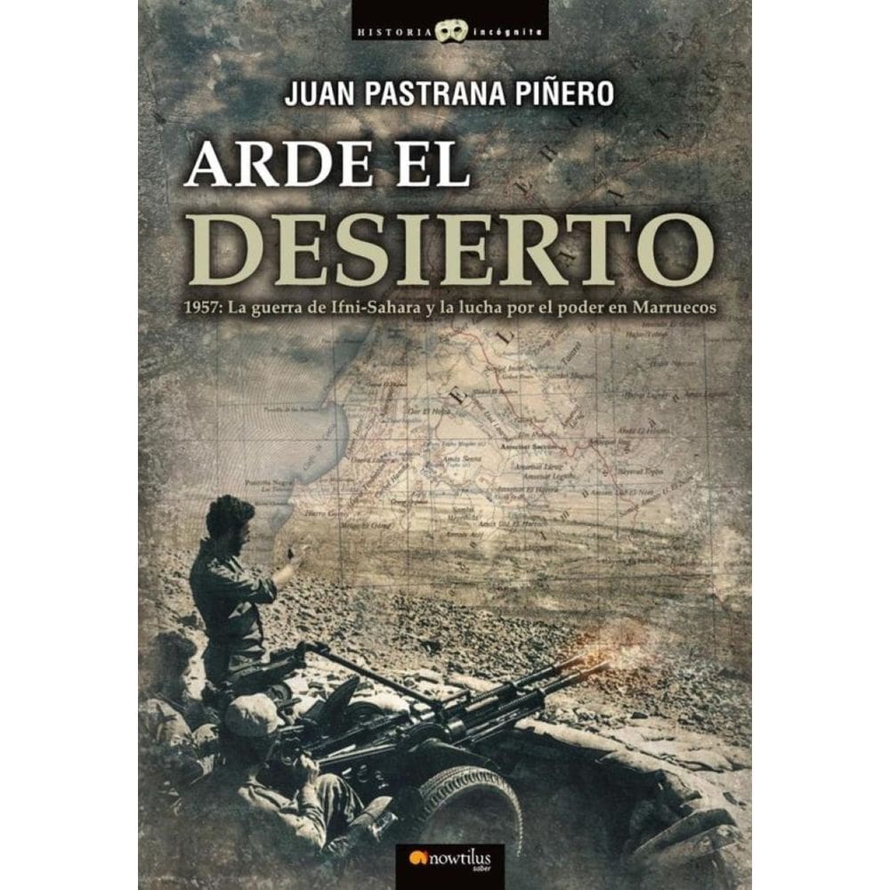 Arde el desierto. La guerra de Ifni-Sahara - Espanhol