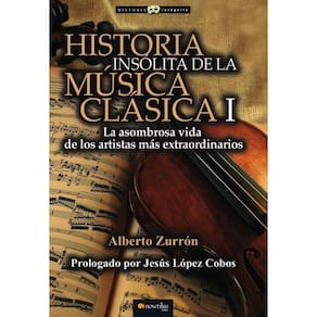 Historia insólita de la música clásica I - Espanhol