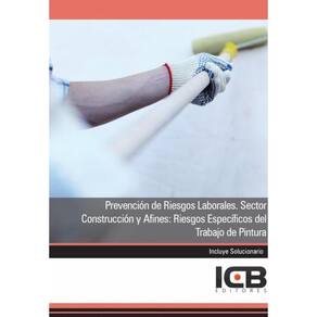 Prevención de Riesgos Laborales. Sector Construcción y Afines: Riesgos Específicos del Trabajo de Pi