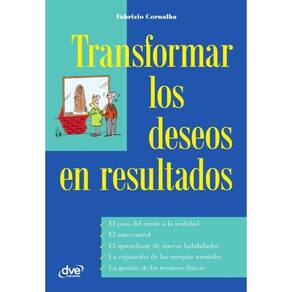 Transformar los deseos en resultados - Espanhol