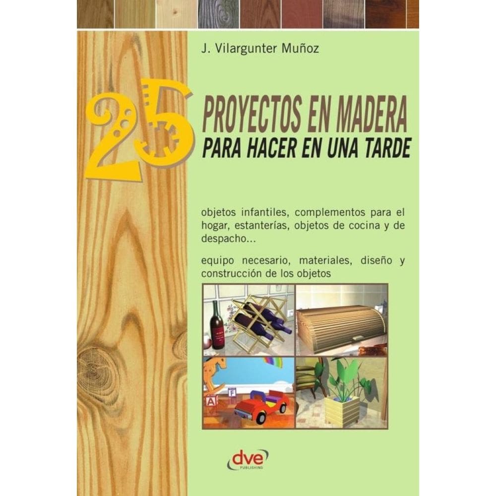 25 proyectos en madera para hacer en una tarde - Espanhol