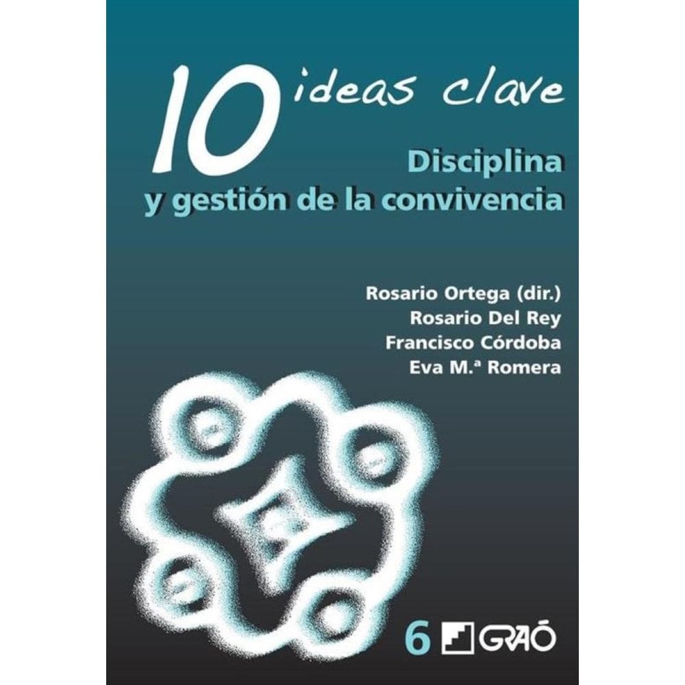 10 Ideas Clave. Disciplina y gestión dela convivencia - Espanhol
