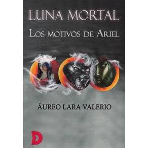 Luna mortal. Los motivos de Ariel - Espanhol