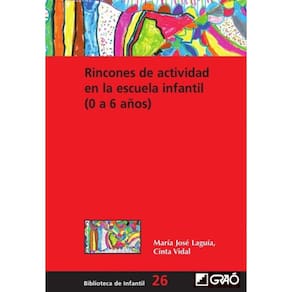 Rincones de actividad en la escuela infantil (0-6 años) - Espanhol