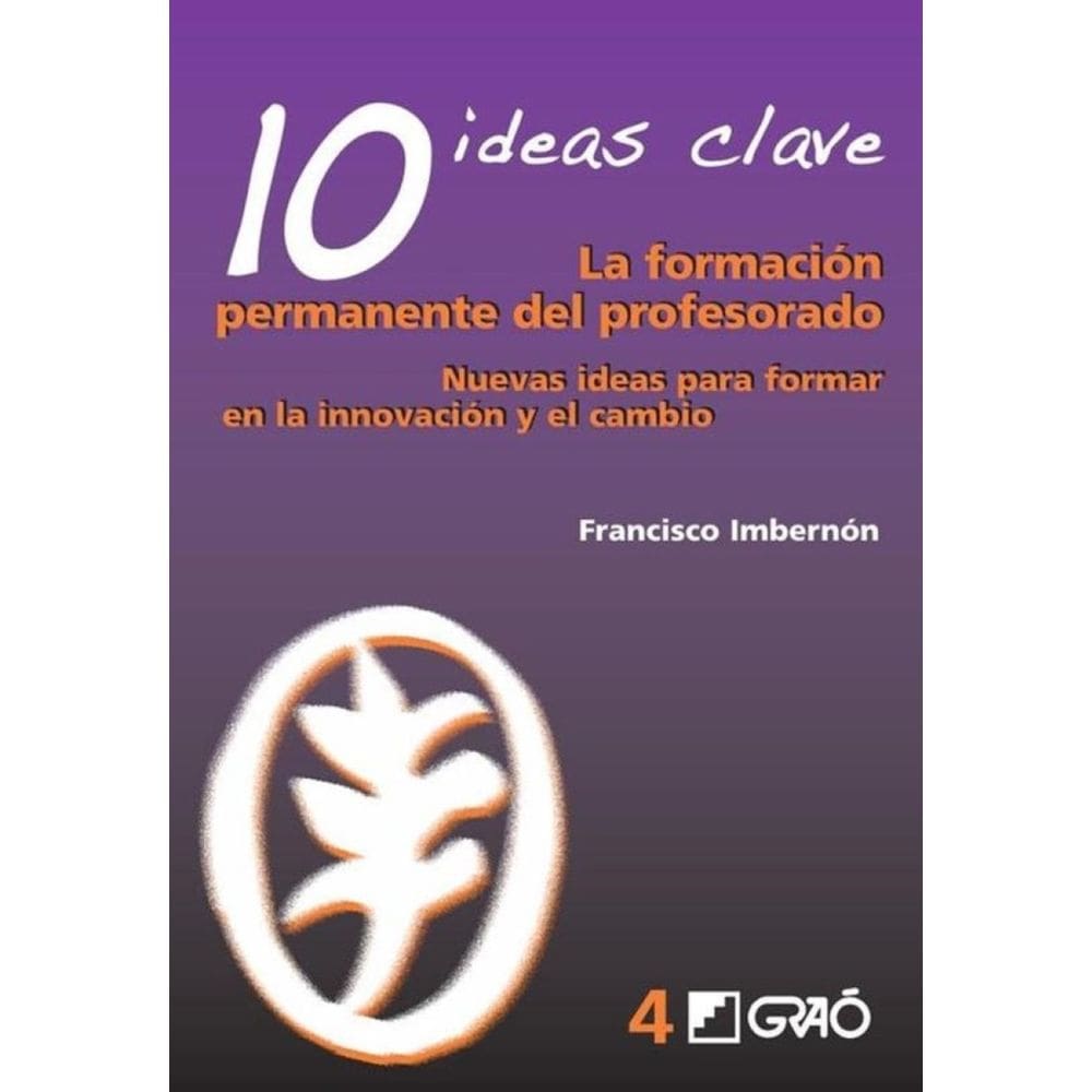 10 Ideas Clave. La formación permanente del profesorado - Espanhol
