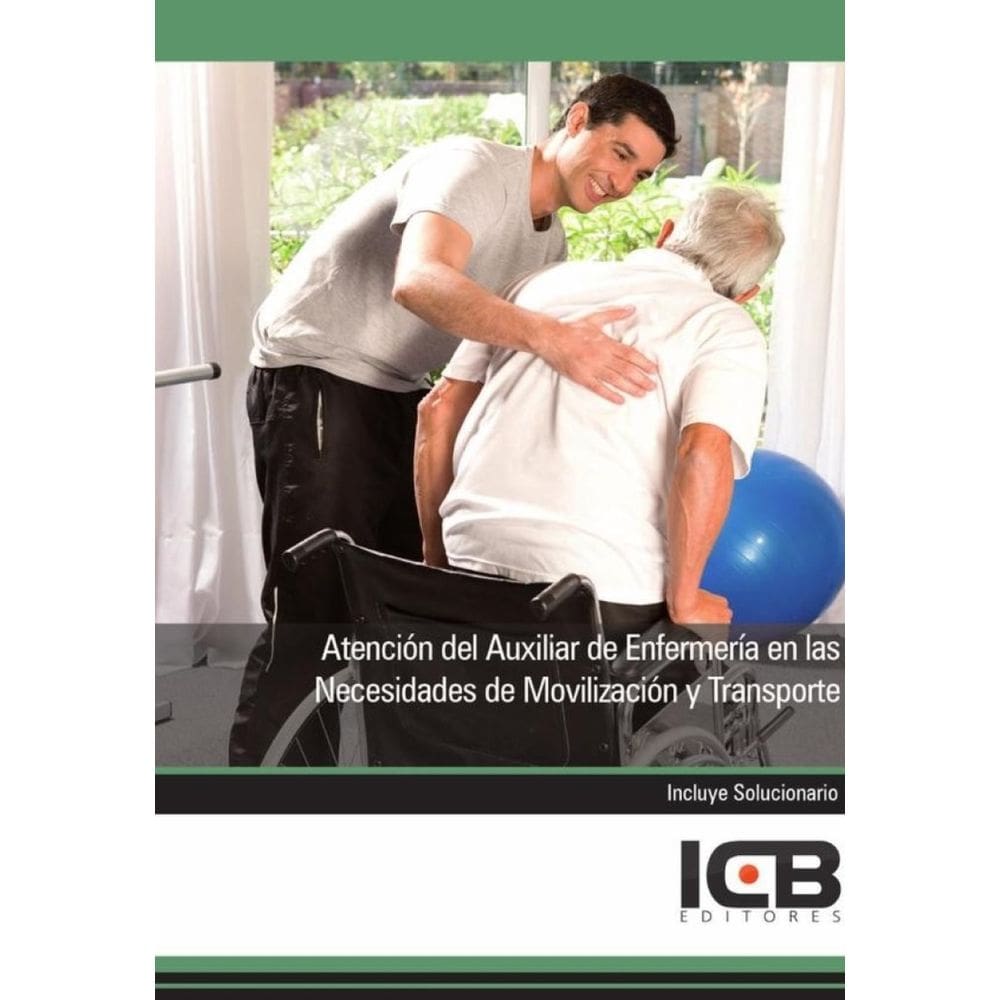 Atención del Auxiliar de Enfermería en las Necesidades de Movilización y Transporte - Espanhol