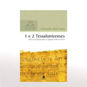 Livro 1 e 2 Tessalonicenses | Comentários Expositivo