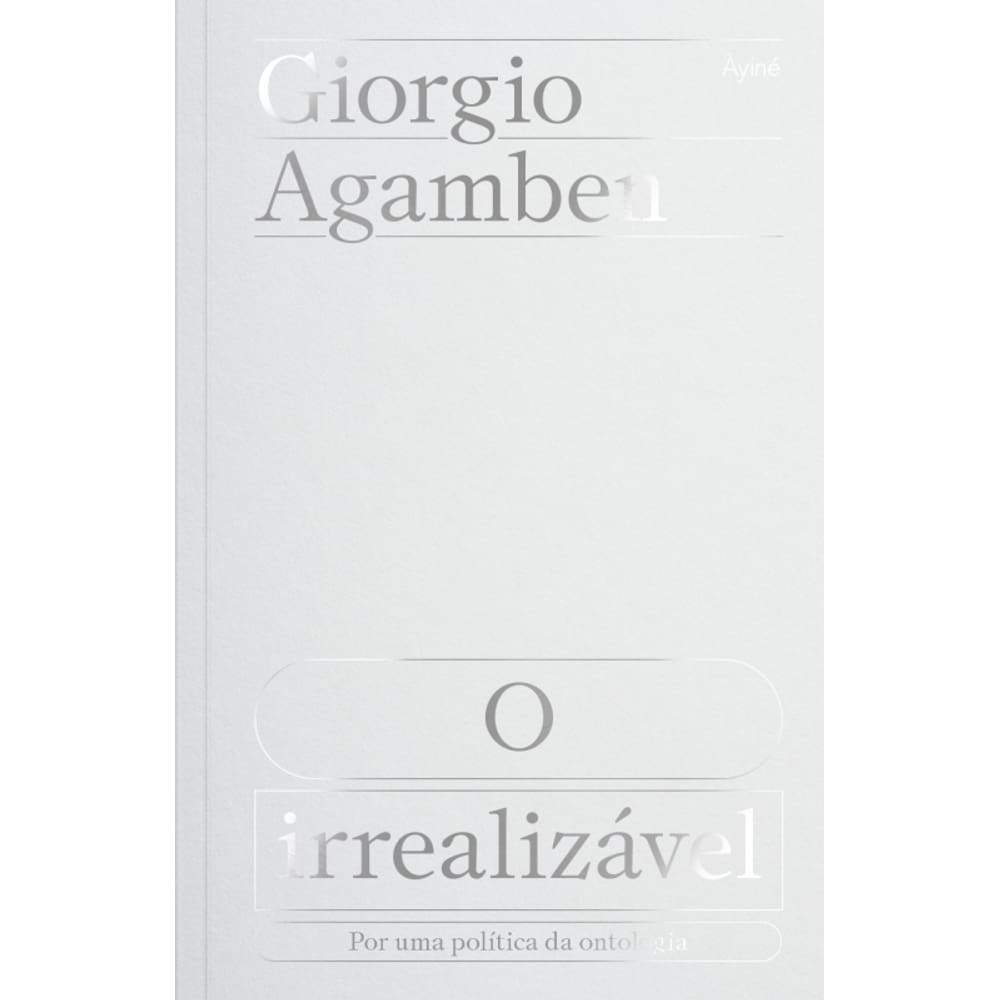 O irrealizável: Por uma política da ontologia