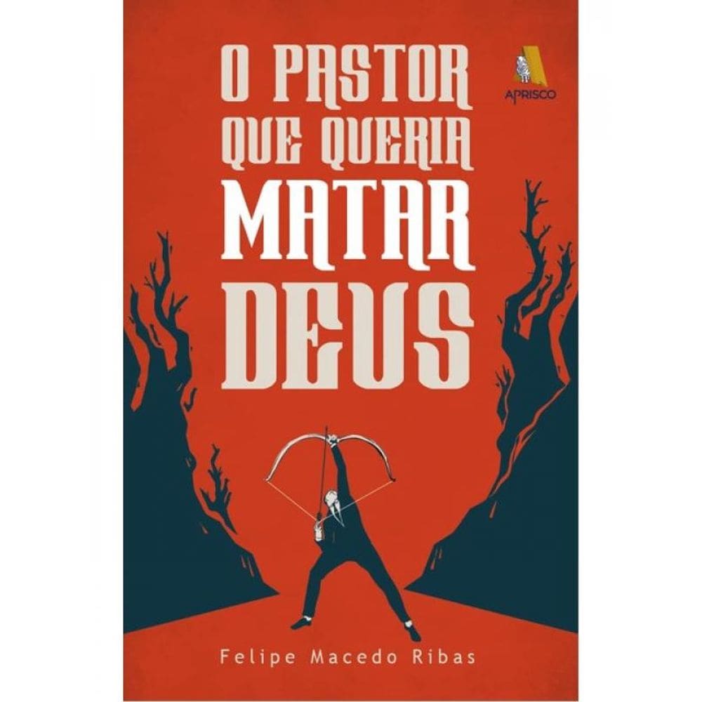 O Pastor Que Queria Matar Deus