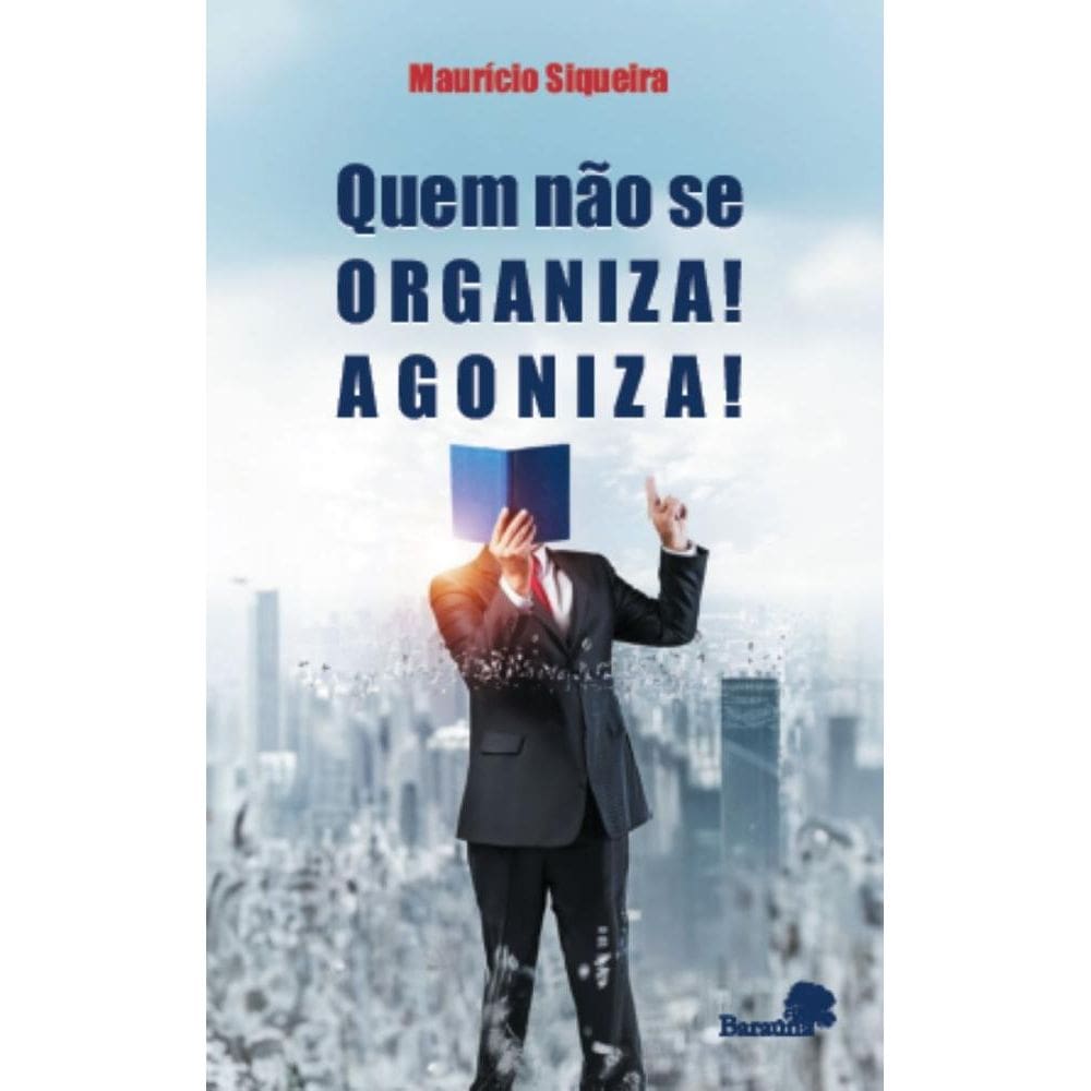 Quem não se organiza! Agoniza!
