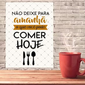 Placa decorativa cozinha Não deixe para depois