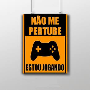 Placa Decorativa Frase Não Me Pertube, Estou Jogando 20X30Cm