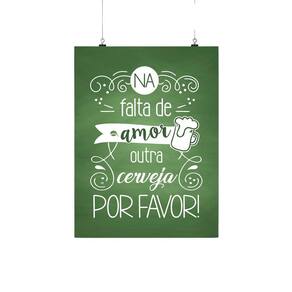 Placa Decorativa Frase - Falta De Amor, Cerveja