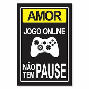 Placa De Decoração Jogo Online Não Tem Pausa - Ps1Mm 20X27Cm