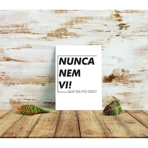 Placa MDF Nunca Nem Vi -20x30cm