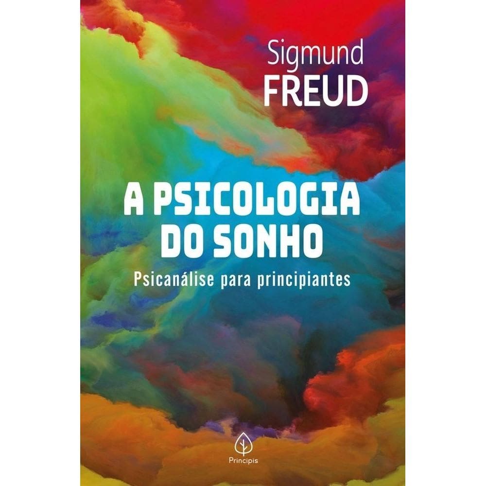 A Psicologia Do Sonho - Psicanálise Para Principiantes