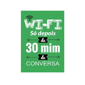 Placa Decorativa Frases Wifi Só Depois