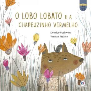 Livro O Lobo Lobato E A Chapeuzinho Vermelho