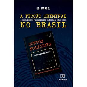 A ficção criminal no Brasil: a censura e o conto policial de autoras brasileiras na década de 1970