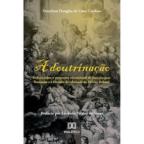 A doutrinação: debate sobre o programa educacional de Jean-Jacques Rousseau e a filosofia da educação de Olivier Reboul