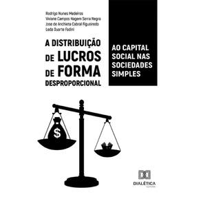 A distribuição de lucros de forma desproporcional ao capital social nas sociedades simples