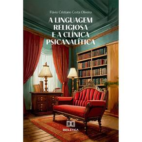 A linguagem religiosa e a clínica psicanalítica
