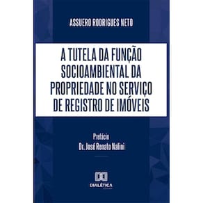 A tutela da função socioambiental da propriedade no serviço de registro de imóveis