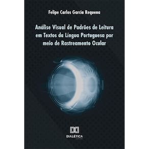 Análise Visual de Padrões de Leitura em Textos da Língua Portuguesa por meio de Rastreamento Ocular