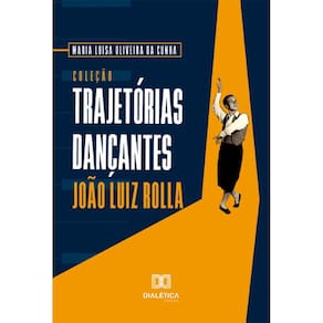 Coleção Trajetórias Dançantes: João Luiz Rolla