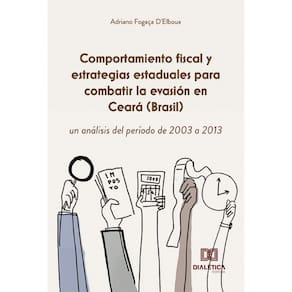 Comportamiento fiscal y estrategias estaduales para combatir la evasión en Ceará (Brasil), un análisis del período de 2003 a 2013