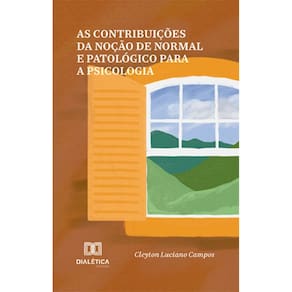 As contribuições da noção de normal e patológico para a psicologia