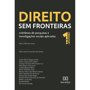 Direito sem Fronteiras: coletânea de pesquisas e investigações sociais aplicadas - Volume 1