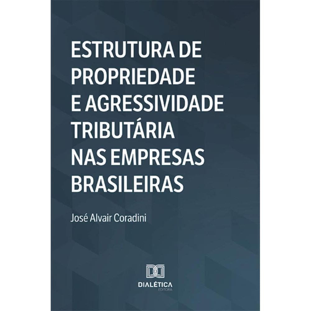 Estrutura de propriedade e agressividade tributária nas empresas brasileiras