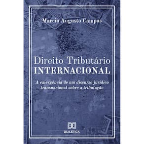 Direito Tributário Internacional: a emergência de um discurso jurídico transnacional sobre a tributação