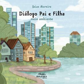Diálogo Pai e Filha: meio ambiente