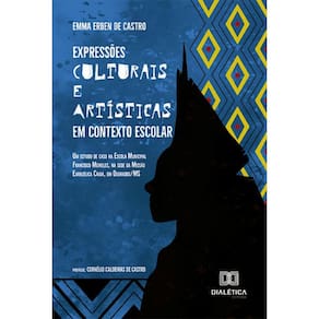Expressões Culturais e Artísticas em Contexto Escolar: um estudo de caso na Escola Municipal Francisco Meireles, na sede da Missão Evangélica Caiuá,