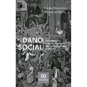 Dano Social: Contribuições Teóricas e Empíricas para sua Autonomia no Direito